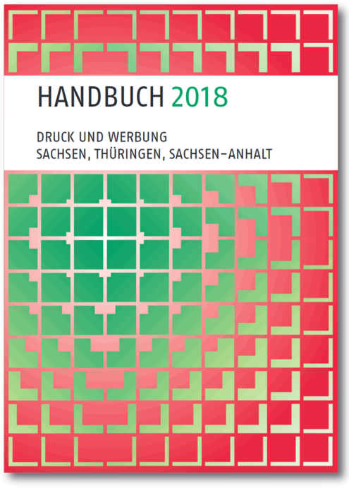 26. Ausgabe Handbuch Druck und Werbung Sachsen, Thüringen, Sachsen-Anhalt erschienen 26. Ausgabe Handbuch Druck und Werbung Sachsen, Thüringen, Sachsen-Anhalt erschienen