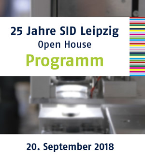 25 Jahre Sächsisches Institut für die Druckindustrie- Open House des SID am 20.09.2018 - Programm